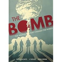 The Bomb: Oppenheimer and the Weapon that Changed the World